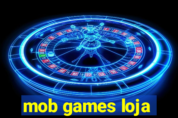 mob games loja